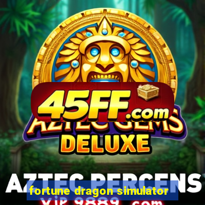 fortune dragon simulator